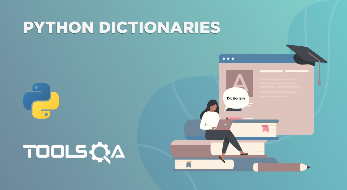 Python Dictionaries - Methods, Functions, Comprehension || ToolsQA